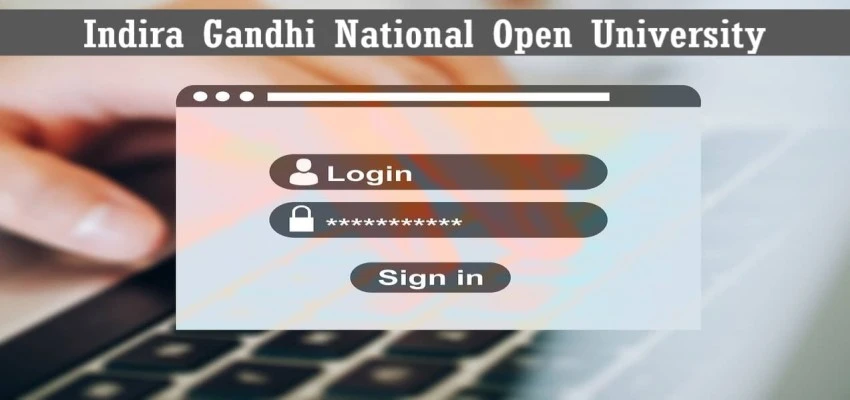 IGNOU Student Login 2022 (Via Enrollment Number & Username)