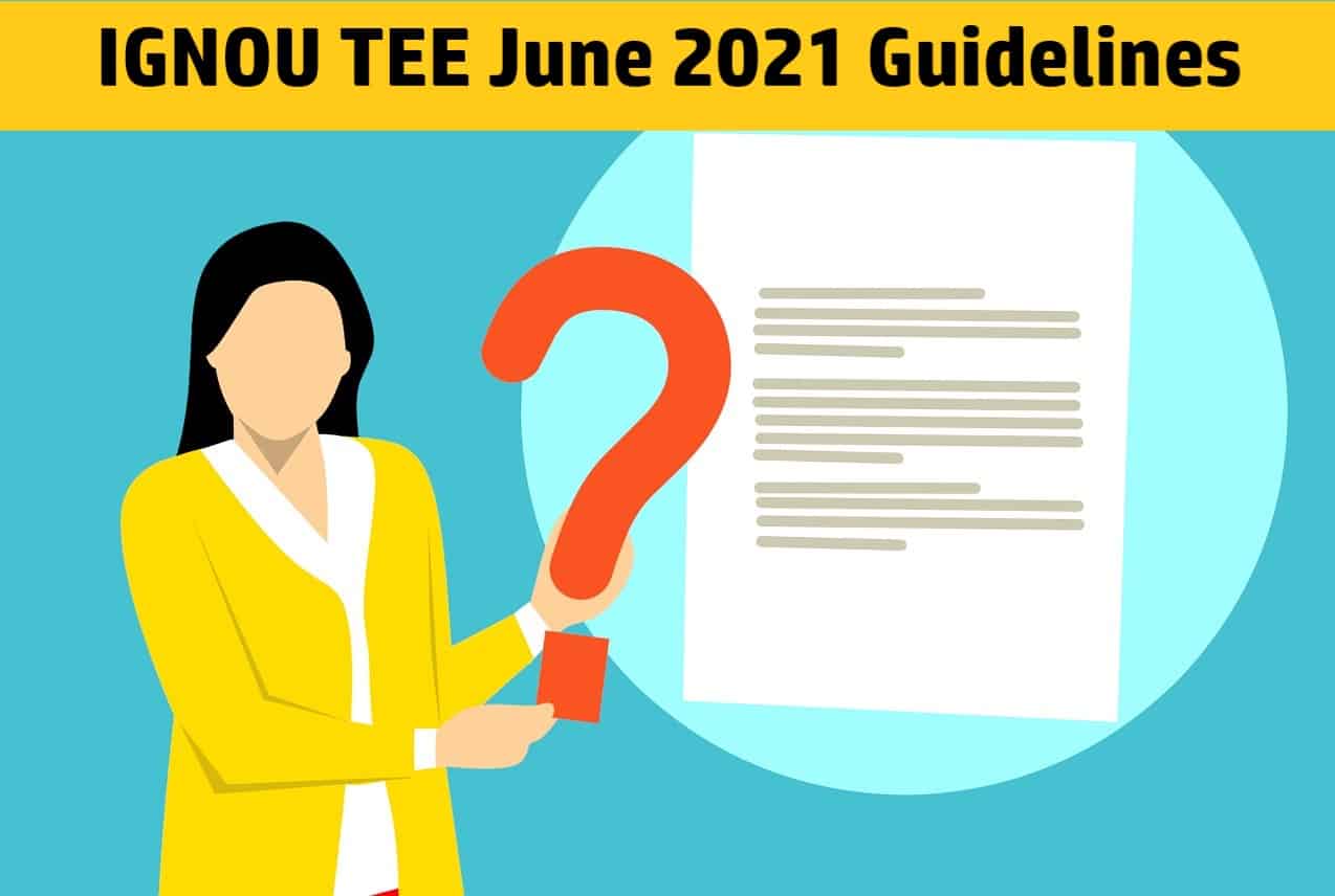 IGNOU TEE June 2021 Guidelines for Final Year-Sem Students